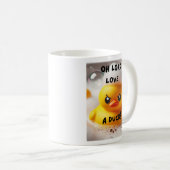 Funny Rubber Duck Lord Liebe A Duck Quote Kaffeetasse (VorderseiteRechts)