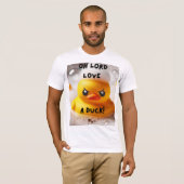 Funny Rubber Duck Lord Liebe A Duck Quote T-Shirt (Vorne ganz)