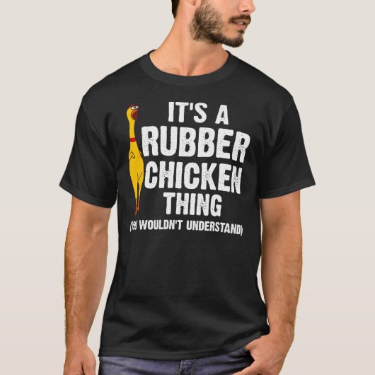 Funny Rubber Hühnergeschenk Männer Frauen Rubber H T-Shirt (Vorderseite)