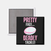 Funny Rugby Gift For Girls Pretty Face Deadly Tack Magnet (Vorderseite/Rückseite)