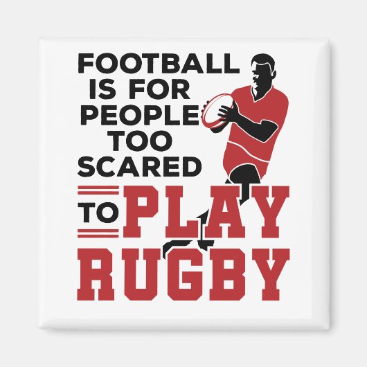 Funny Rugby Joke Sprichwort Too Scared um Rugby zu Magnet (Vorne)