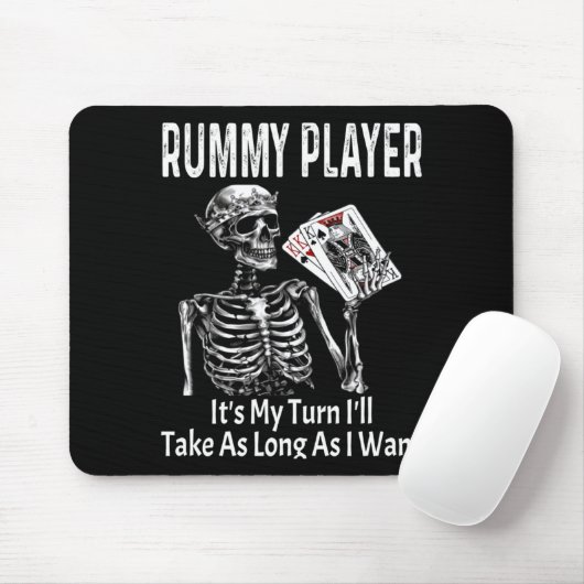 Funny Rummy Player Its My Turn Ill Take As Long Mousepad (Mit Mouse)