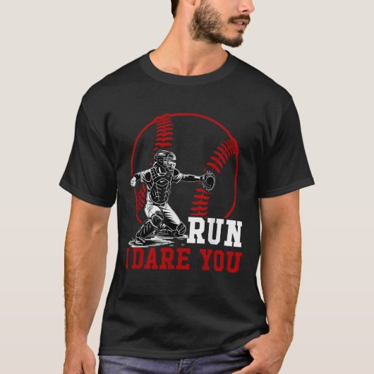 Funny Run Steal Ich wage es, Sie Baseball Catcher  T-Shirt (Vorderseite)