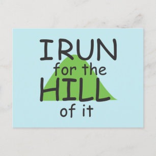 Funny Runner Themed - I Run for the Hill it © Postkarte