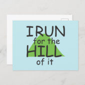Funny Runner Themed - I Run for the Hill it © Postkarte (Vorne/Hinten)
