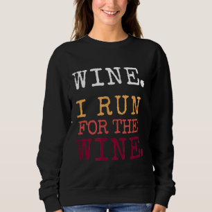 Funny Runners Geschenk Run für Wein Türkei Trot 5K Sweatshirt
