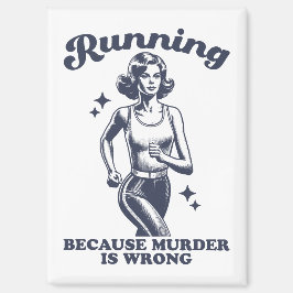 Funny Running Because Murder Is Wrong Retro Magnet