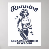 Funny Running Because Murder Is Wrong Retro Poster (Vorne)