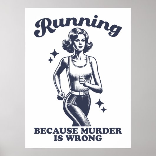 Funny Running Because Murder Is Wrong Retro Poster (Vorne)