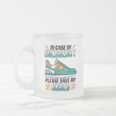 Funny Running Quote - Meine Schuhe Rett Mattglastasse (Links)