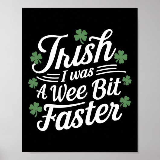 Funny Running St Patricks Day Irish I Was A Wee Bi Poster (Vorne)