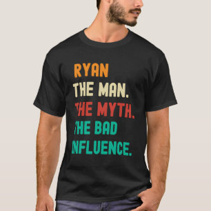 Funny Ryan Der Mann Der Mythos Der schlechte Einfl T-Shirt