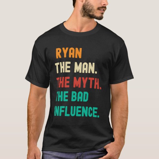 Funny Ryan Der Mann Der Mythos Der schlechte Einfl T-Shirt (Vorderseite)