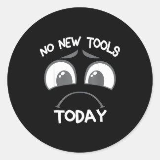 Funny Sad Stick No New Tool Fishing Today  Runder Aufkleber
