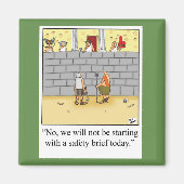 Funny Safety Brief Workplace Magnet (Vorne)