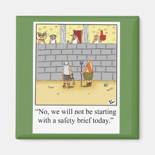 Funny Safety Brief Workplace Magnet