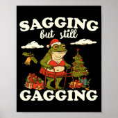 Funny Sagging But Still Gagging Santa Frog Meme Ch Poster (Vorne)