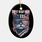 Funny sagt es zu meinem Gesicht Funny Cat Keramik Ornament (Hinten)