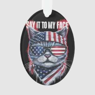 Funny sagt es zu meinem Gesicht Funny Cat Ornament