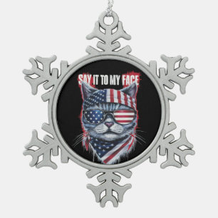 Funny sagt es zu meinem Gesicht Funny Cat Schneeflocken Zinn-Ornament