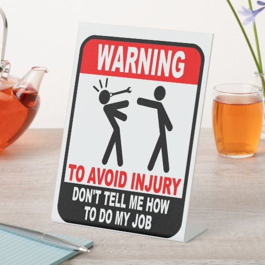 Funny sagt mir nicht, wie ich meine Arbeit machen Sockelschild (In Situ)