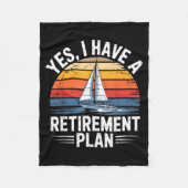 Funny Sailing Retirement Plan Boat Lover Gift Fleecedecke (Vorderseite)