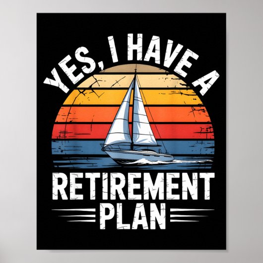 Funny Sailing Retirement Plan Boat Lover Gift Poster (Vorne)