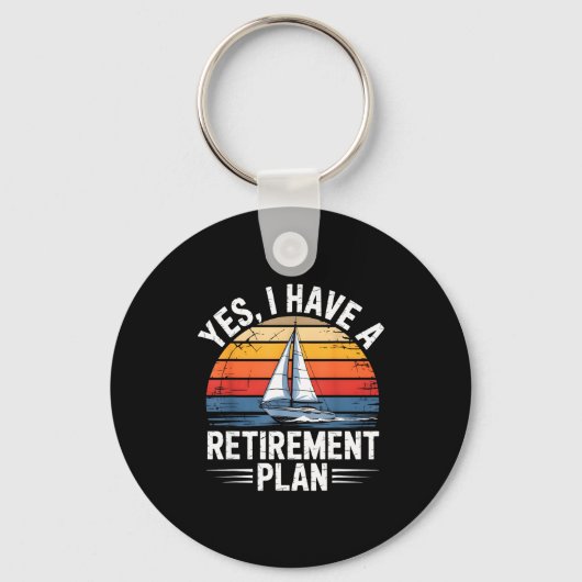 Funny Sailing Retirement Plan Boat Lover Gift  Schlüsselanhänger (Vorderseite)