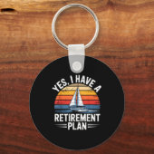 Funny Sailing Retirement Plan Boat Lover Gift  Schlüsselanhänger (Vorderseite)
