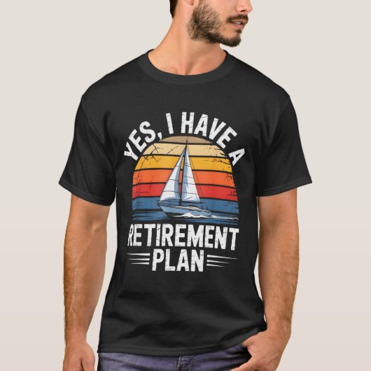 Funny Sailing Retirement Plan Boat Lover Gift  T-Shirt (Vorderseite)