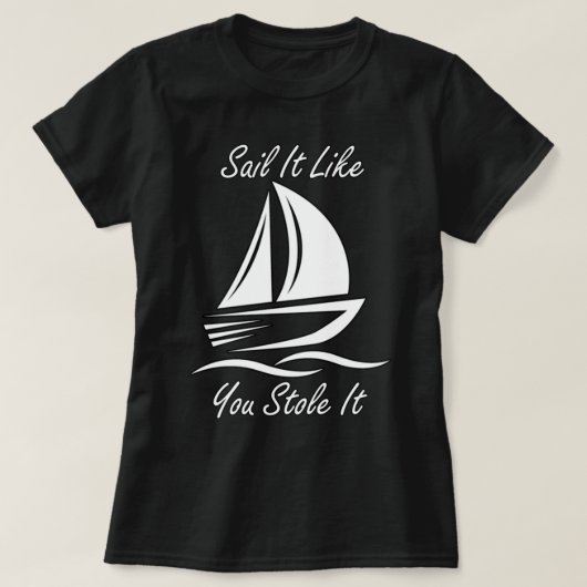 Funny Sailing Slogans T-Shirt (Design vorne)