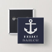 Funny Sailor Geschenk. Nautischer Anker Hallo Sail Button (Vorne & Hinten)