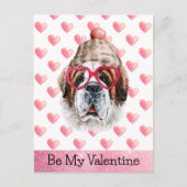 Funny Saint Bernard be My Valentine Dog Valentines Feiertagspostkarte (Vorderseite)