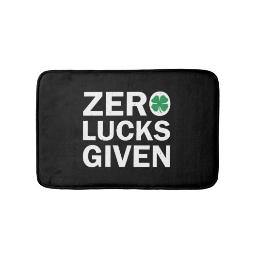 Funny Saint Patrick s Day Zero Lucks gegeben Badematte (Vorderseite)