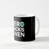 Funny Saint Patrick s Day Zero Lucks gegeben Kaffeetasse (VorderseiteRechts)