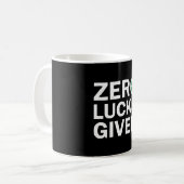Funny Saint Patrick s Day Zero Lucks gegeben Kaffeetasse (Vorderseite Links)