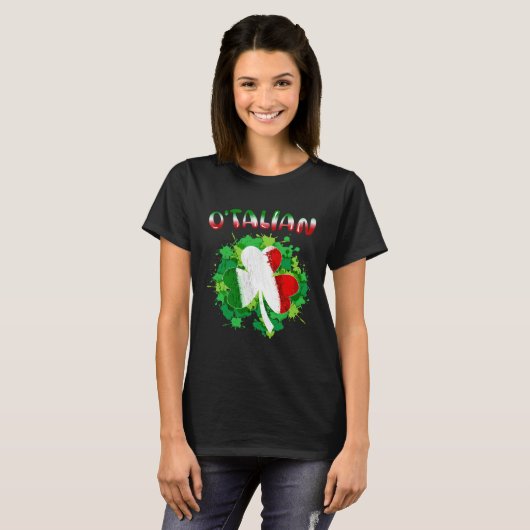 Funny Saint Patricks Day Irish Italian O'talian Sh T-Shirt (Vorne ganz)