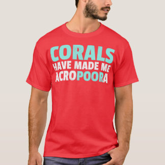 Funny Saltwater Aquarium Korallen haben mich zu Ak T-Shirt