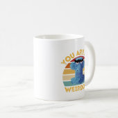 Funny Sam Eagle You are All Weirdos Geschenkidee T Kaffeetasse (VorderseiteRechts)