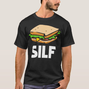 Funny Sandwich SILF und deli subgift T-Shirt