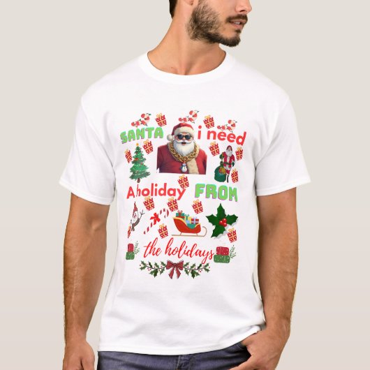 Funny Santa Christmas quotes  T-Shirt (Vorderseite)