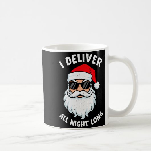 Funny Santa Claus I Deliver All Night Long Christm Kaffeetasse (Rechts)