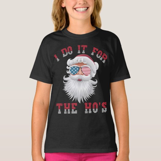 Funny Santa Claus - Ich tue es für die HOs T-Shirt (Vorderseite)