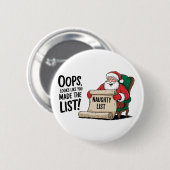 Funny Santa Claus Naughty List Weihnachtsdesign Button (Vorne & Hinten)