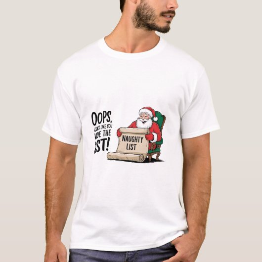 Funny Santa Claus Naughty List Weihnachtsdesign T-Shirt (Vorderseite)