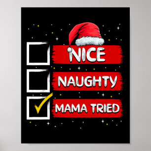 Funny Santa Claus Nice Naughty Mama Tried Christma Poster