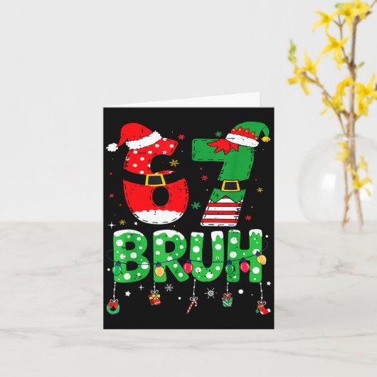 Funny Santa Elf 67 Bruh Christmas Meme Six Seven 6 Karte (Gelbe Blume)