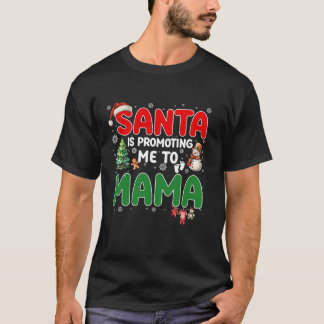 Funny Santa fördert mich zu Mama Schwangerschaft C T-Shirt