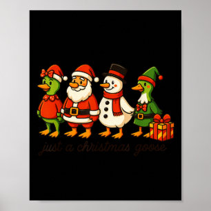 Funny Santa Goose Snowman Nur ein Weihnachtsgoose Poster