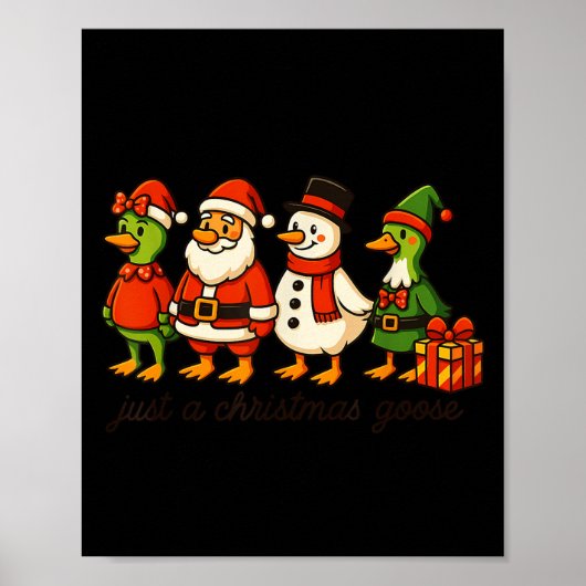 Funny Santa Goose Snowman Nur ein Weihnachtsgoose Poster (Vorne)